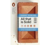 All That Is Solid: How the Great Housing Disaster Defines Our Times, and What We Can Do About It - [Version Originale] Inconnu (Auteur)