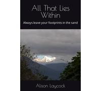 All That Lies Within: Always Leave Your Footprints In The Sand
