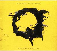 George Fitzgerald – All That Must Be – CD
