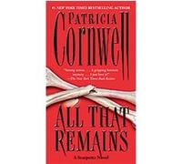 All That Remains, Kay Scarpetta Patricia Daniels Cornwell (Auteur)