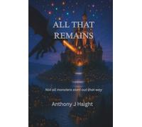 All That Remains: Not all monsters start out that way