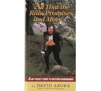 All That the Rain Promises and More: A Hip Pocket Guide to Western Mushrooms