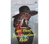 All That The Shadows Keep: The past doesn't haunt. It hunts.