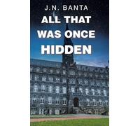 All That Was Once Hidden