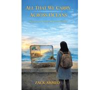 All That We Carry Across Oceans: Stories of a Family Between Worlds