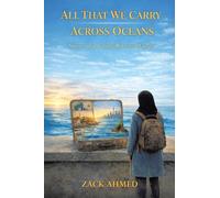 All That We Carry Across Oceans: Stories of a Family Between Worlds