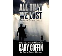 All That we Lost: The Bitter Taste of Justice