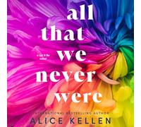 All That We Never Were (Let It Be)