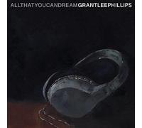 Grant-Lee Phillips – All That You Can Dream – Vinyle (Bertus)