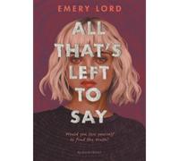 All That's Left to Say - Emery Lord - Bloomsbury Libri - Poche - Roman