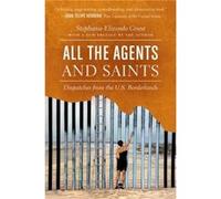 All the Agents and Saints by Stephanie Elizondo Griest Stephanie Elizondo Griest (Auteur)