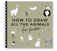 All the Animals How to Draw Books for Kids with Dogs Cats Lions Dolphins and More - Alli Koch - Blue Star Press - Livre en Anglais - Spiral bound Alli KochAlli Koch (Auteur)