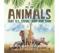 All The Animals That Fly, Crawl, Jump And Swim