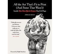 All the Art That's Fit to Print and Some That Wasn't: Inside the New York Times Op-ed Page