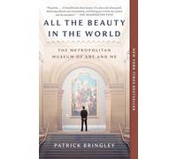 All the Beauty in the World: The Metropolitan Museum of Art and Me