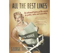 All the Best Lines: An Informal History of the Movies in Quotes, Notes and Anecdotes