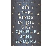 All the Birds in the Sky – Titan Books