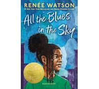 All the Blues in the Sky: Winner of the Newbery Medal