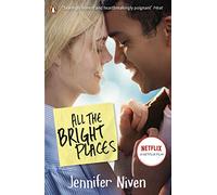 All the Bright Places: The intense, gripping YA romance from the bestselling author