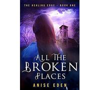 All The Broken Places