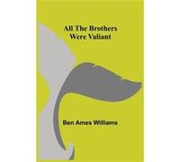 All the Brothers Were Valiant - Ben Ames Williams - Alpha Editions - Livre en Anglais Ben Ames WilliamsBen Ames Williams (Auteur)