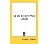 All the Brothers Were Valiant Williams, Ben Ames (Auteur)