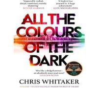 All the colours of the dark Chris Whitaker (Auteur)