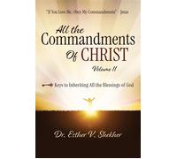 All The Commandments of Christ, Volume 1 Keys to Inheriting All the Blessings of God - Dr. Esther V. Shekher - Trilogy Christian Publishing - ebook (ePub) - Livre