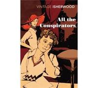 All the Conspirators Isherwood, Christopher (Auteur)