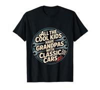 All The Cool Kids Have Grandpas with Classic Cars - T-Shirt