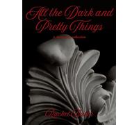 All the Dark and Pretty Things - Rachel Baker - Rachel Baker - ebook (ePub) - Livre