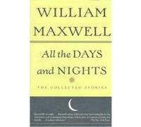 All the Days and Nights, Vintage International Series William Maxwell (Auteur)