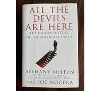 All the Devils Are Here: The Hidden History of the Financial Crisis