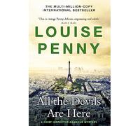 All the Devils Are Here: thrilling and page-turning crime fiction from the author of the bestselling Inspector Gamache novels