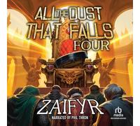 All the Dust That Falls Four: An Isekai LitRPG Adventure (All the Dust that Falls)