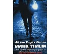 All the Empty Places Mark Timlin (Auteur)