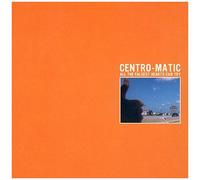 All The Falsest Hearts Can Try Centro-Matic