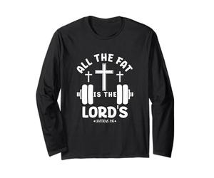 All The Fat is The Lord's Funny Christian Gym Lover Haltère Manche Longue