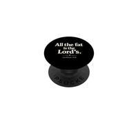 All The Fat is The Lord's Leviticus 3:16 Christian Humor PopSockets PopGrip Adhésif