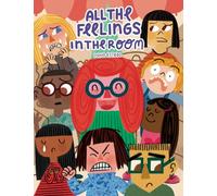 All the Feelings In the Room