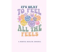 All the feels, a mental health journal