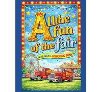 All The Fun Of The Fair Colouring & Activity Book: Show Land Through Colouring book pictures