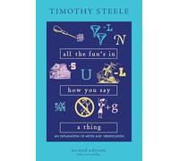 All the Fun’s in How You Say a Thing: An Explanation of Meter and Versification