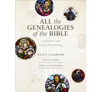 Toutes les généalogies de la Bible – Tableaux visuels et commentaire exégétique