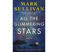 All the Glimmering Stars: A Novel by Mark Sullivan [Hardback] NEUF