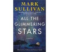 All the Glimmering Stars by Mark Sullivan Mark Sullivan (Auteur)
