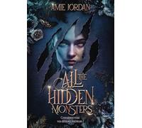 All The Hidden Monsters Amie Jordan (Auteur), Aylin Manço (Traduction)