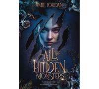 All The Hidden Monsters - Tome 1