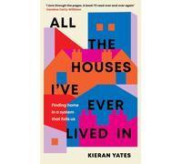 All The Houses I've Ever Lived In