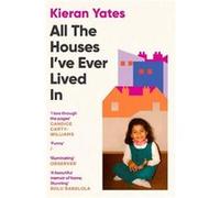 Kieran Yates – All The Houses I've Ever Lived In